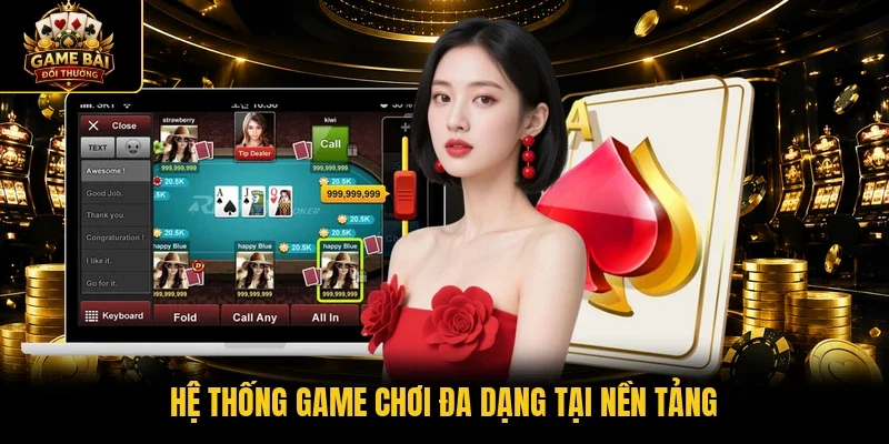 Hệ thống game chơi đa dạng tại nền tảng