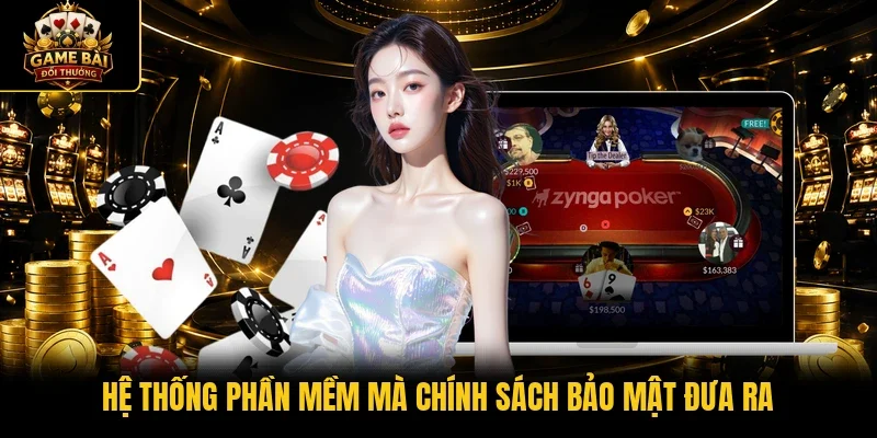 Hệ thống phần mềm mà chính sách bảo mật đưa ra