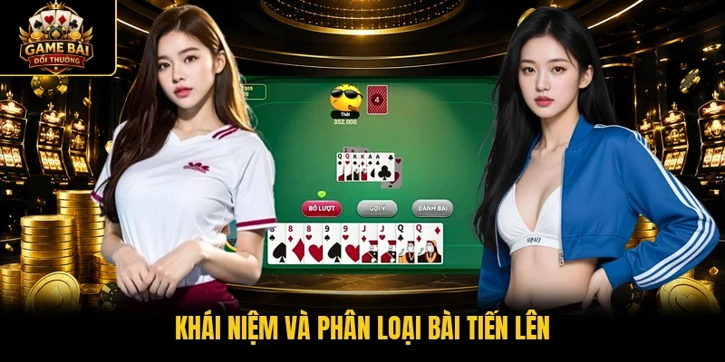 Khái niệm và phân loại bài tiến lên