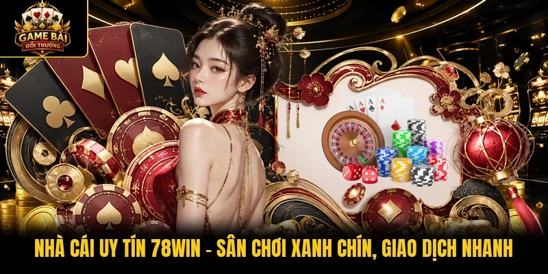 Nhà cái uy tín 78Win