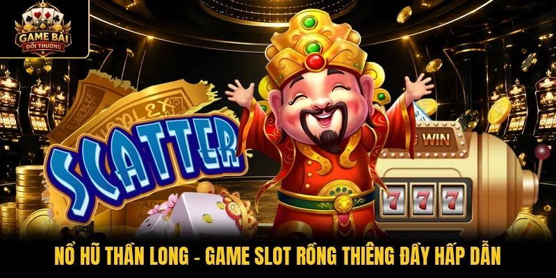 Nổ hũ Thần Long