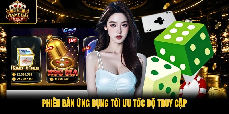 Phiên bản ứng dụng tối ưu tốc độ truy cập