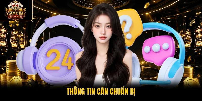 Thông tin cần chuẩn bị