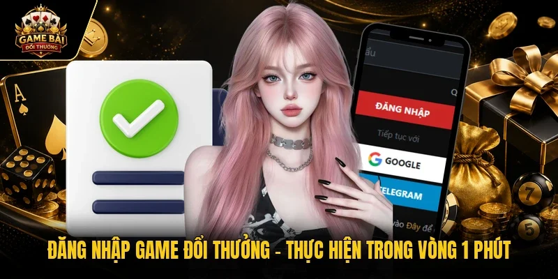 Đăng nhập Game đổi thưởng