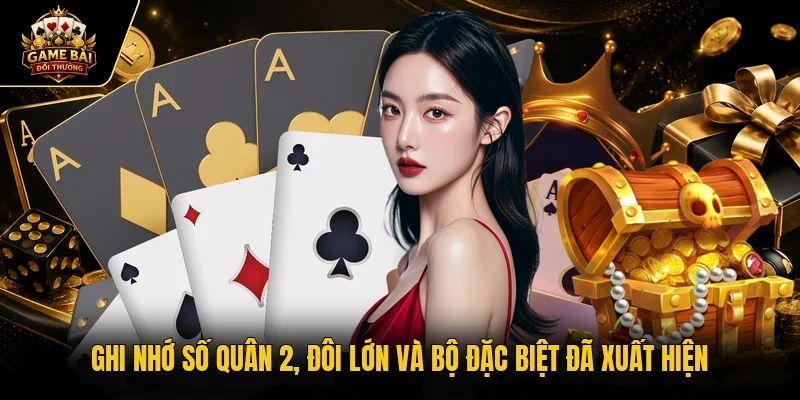 Ghi nhớ số quân 2, đôi lớn và bộ đặc biệt đã xuất hiện