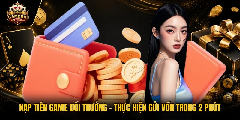 Nạp tiền game đổi thưởng