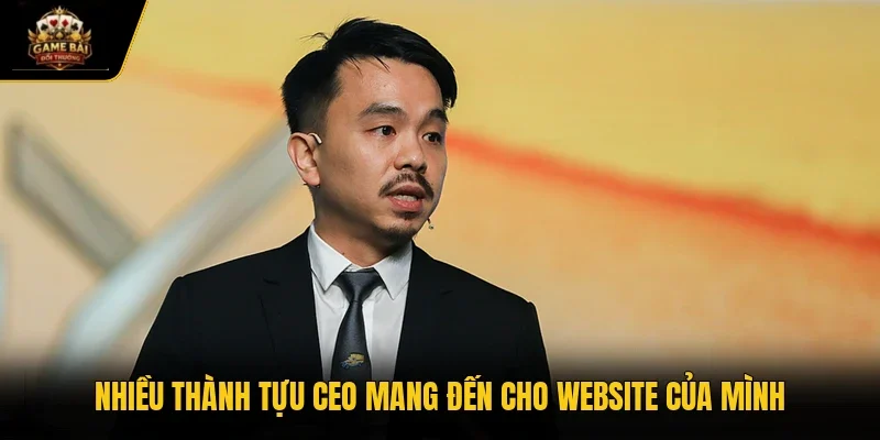 Nhiều thành tựu CEO mang đến cho website của mình