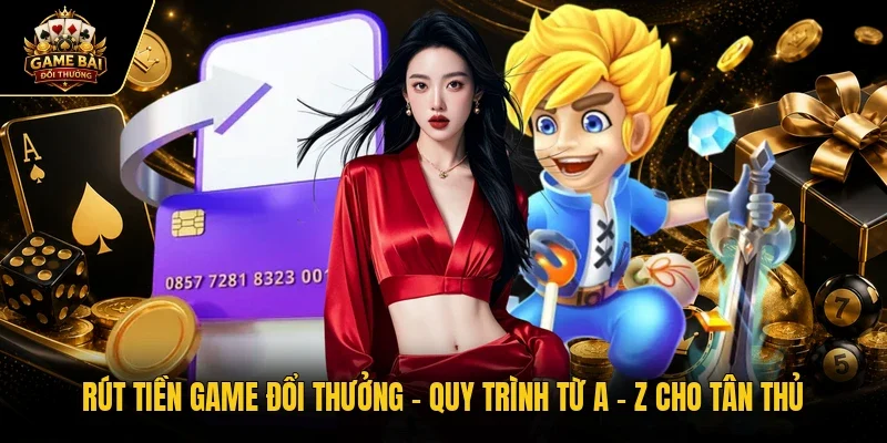 Rút tiền game đổi thưởng