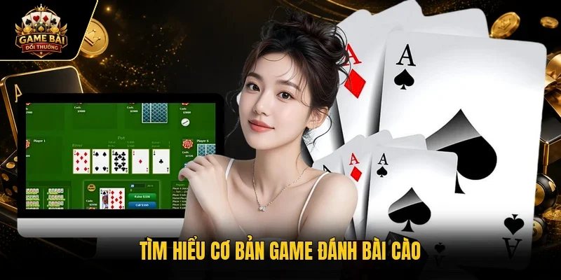 Tìm hiểu cơ bản game đánh bài Cào